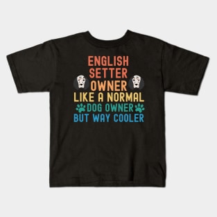 English Setter Owner Kids T-Shirt